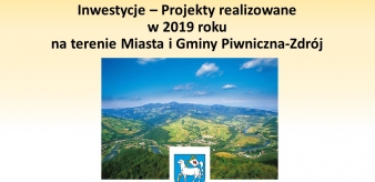 Inwestycje – Projekty realizowane w 2019 roku na terenie Miasta i Gminy Piwniczna-Zdrój