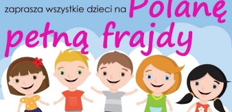 Polana pełna frajdy dla dzieci 13.10.2019 r. 
