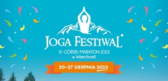 Joga Festiwal. XI Górski Maraton Jogi w Wierchomli 20-27.08.2023