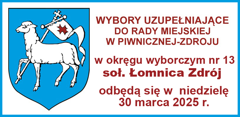 Wybory Uzupełniające do Rady Miejskiej w Piwnicznej-Zdroju niedziela 30 marca 2025 r.